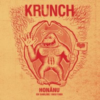 Krunch – Honänu – En samling 1983/1989